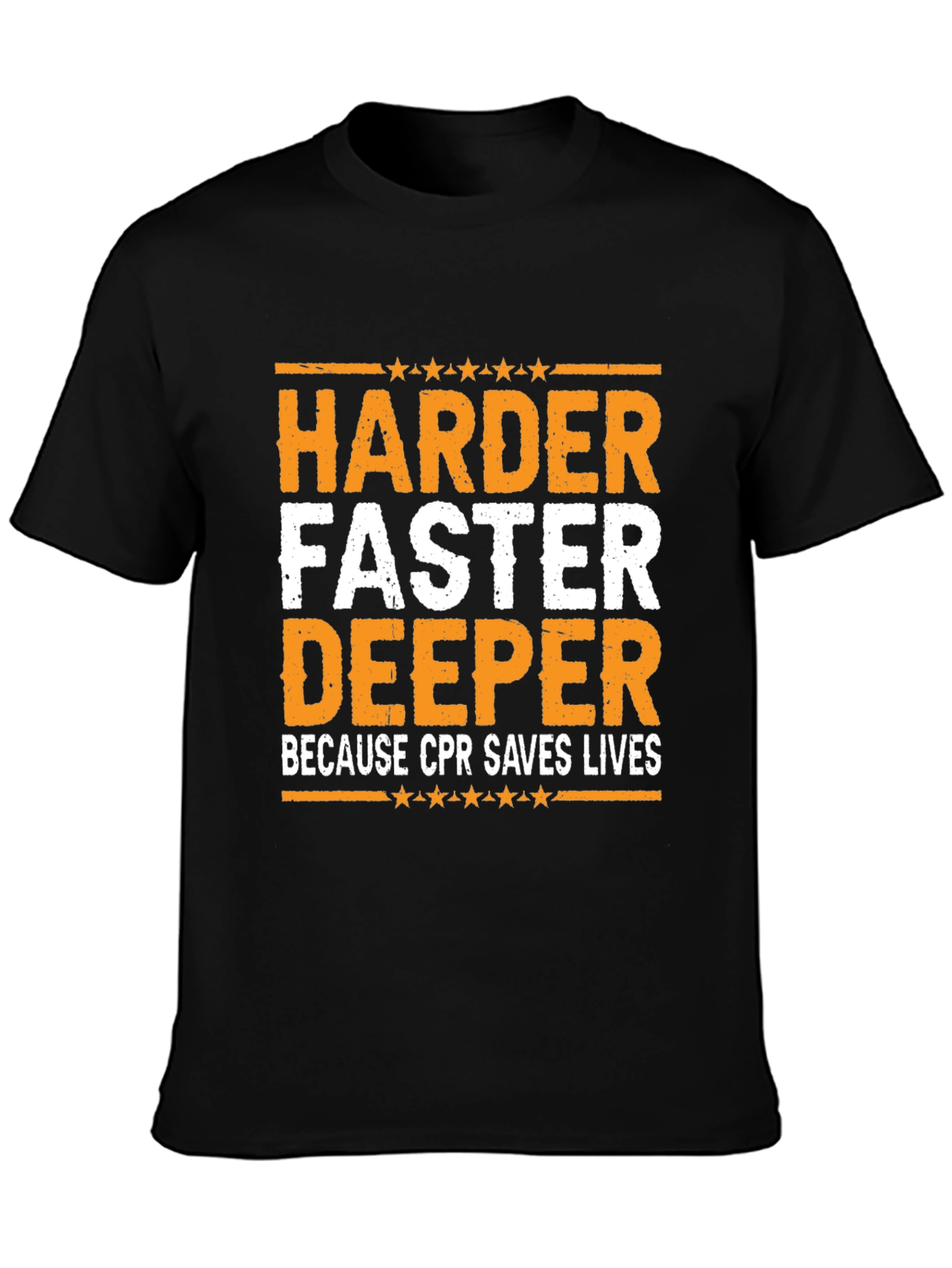 Harder Faster Deeper CPR T-Shirt