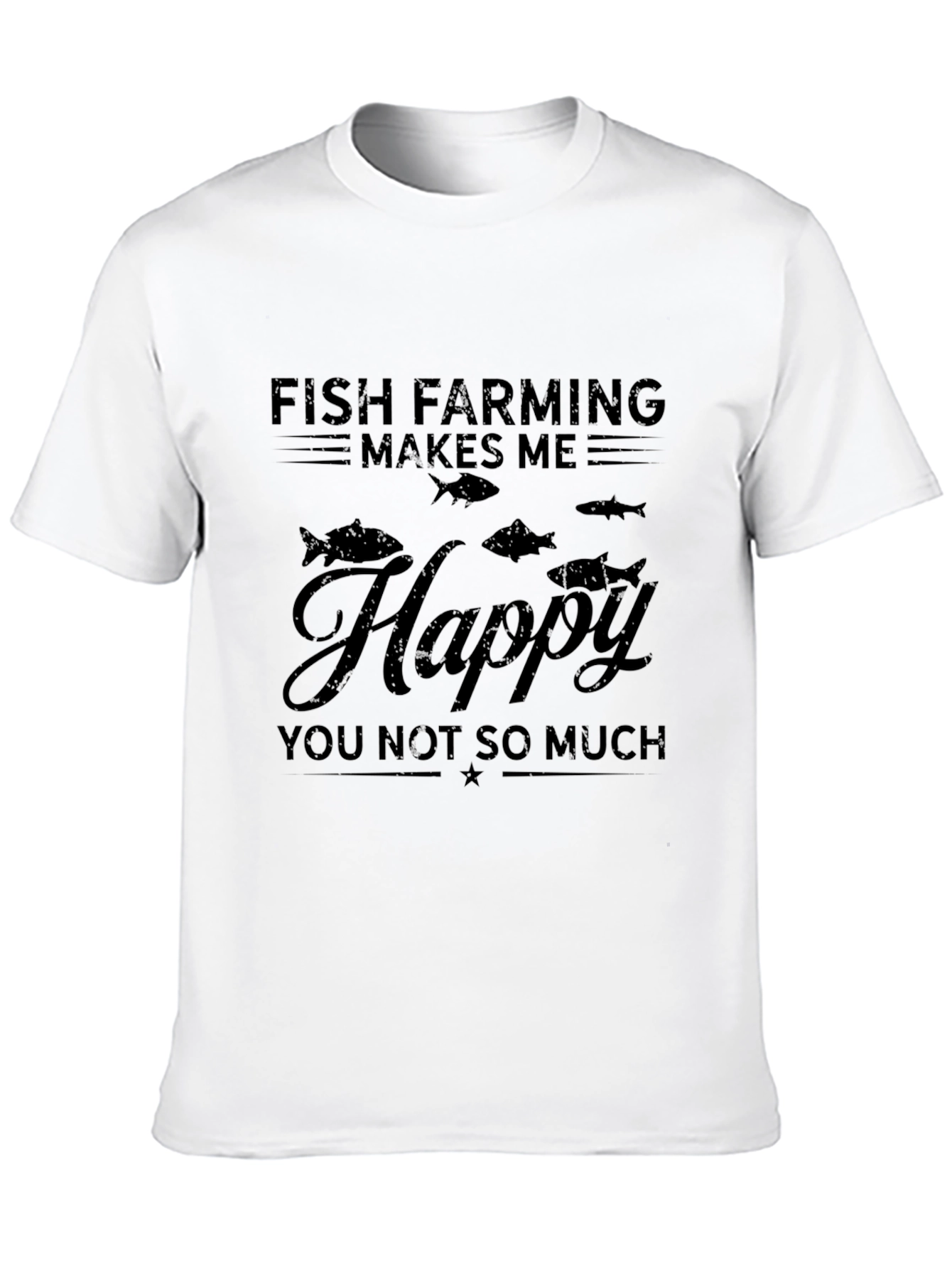Fish Farming Makes Me Happy T-Shirt