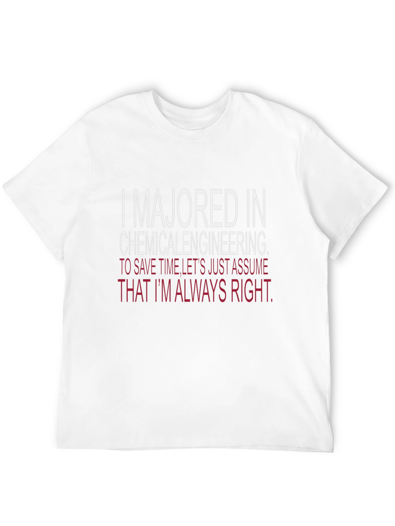 Chemical Engineering Humor T-Shirt