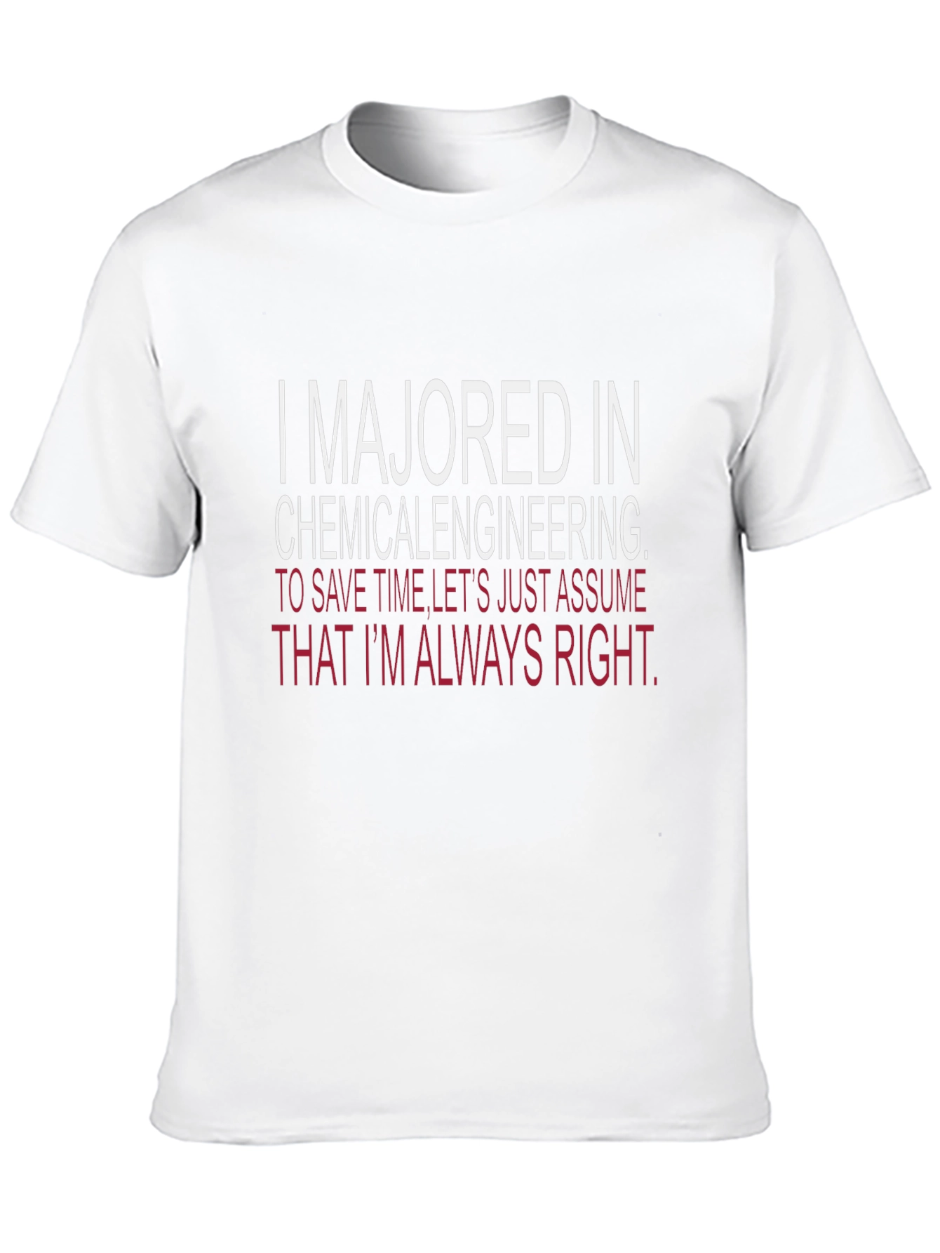 Chemical Engineering Humor T-Shirt