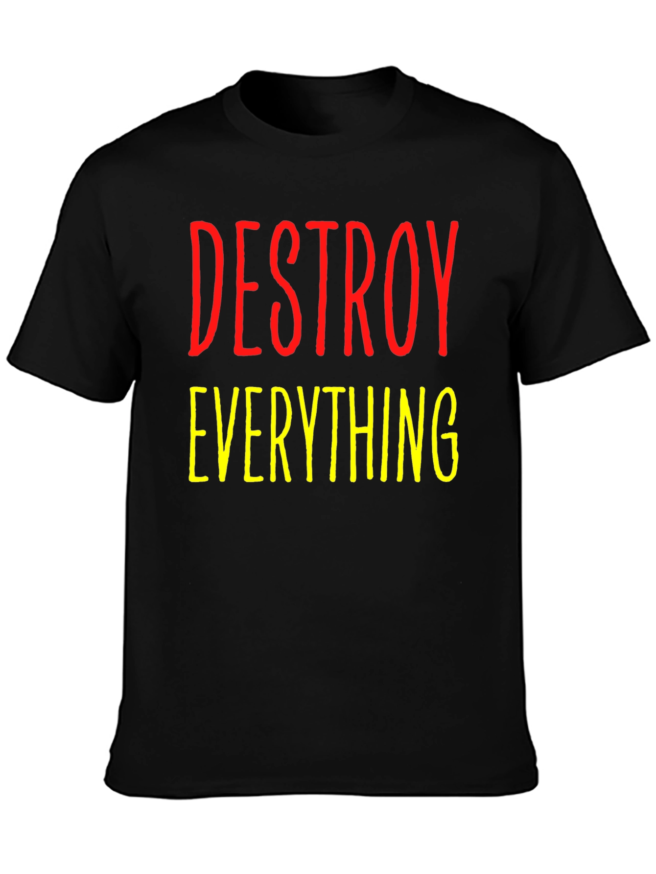 Destroy Everything Graphic Tee - Bold Statement Shirt
