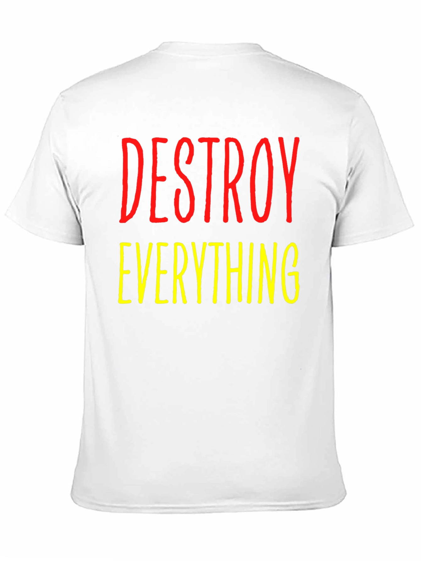 Destroy Everything Graphic Tee - Bold Statement Shirt