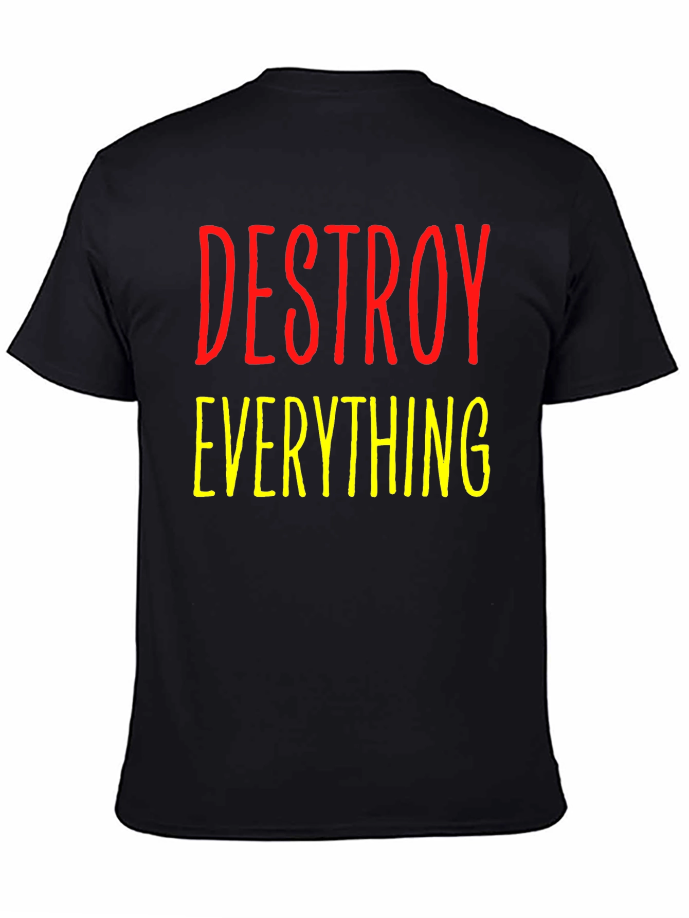 Destroy Everything Graphic Tee - Bold Statement Shirt