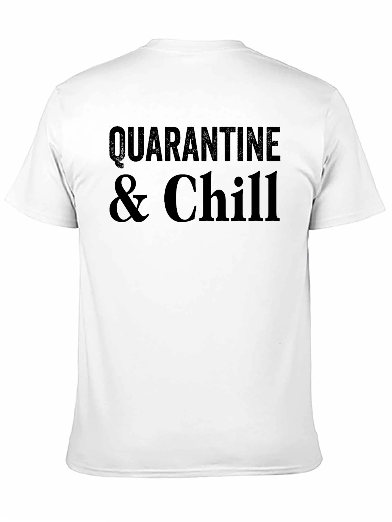 Quarantine & Chill Black Graphic Tee - Casual Style