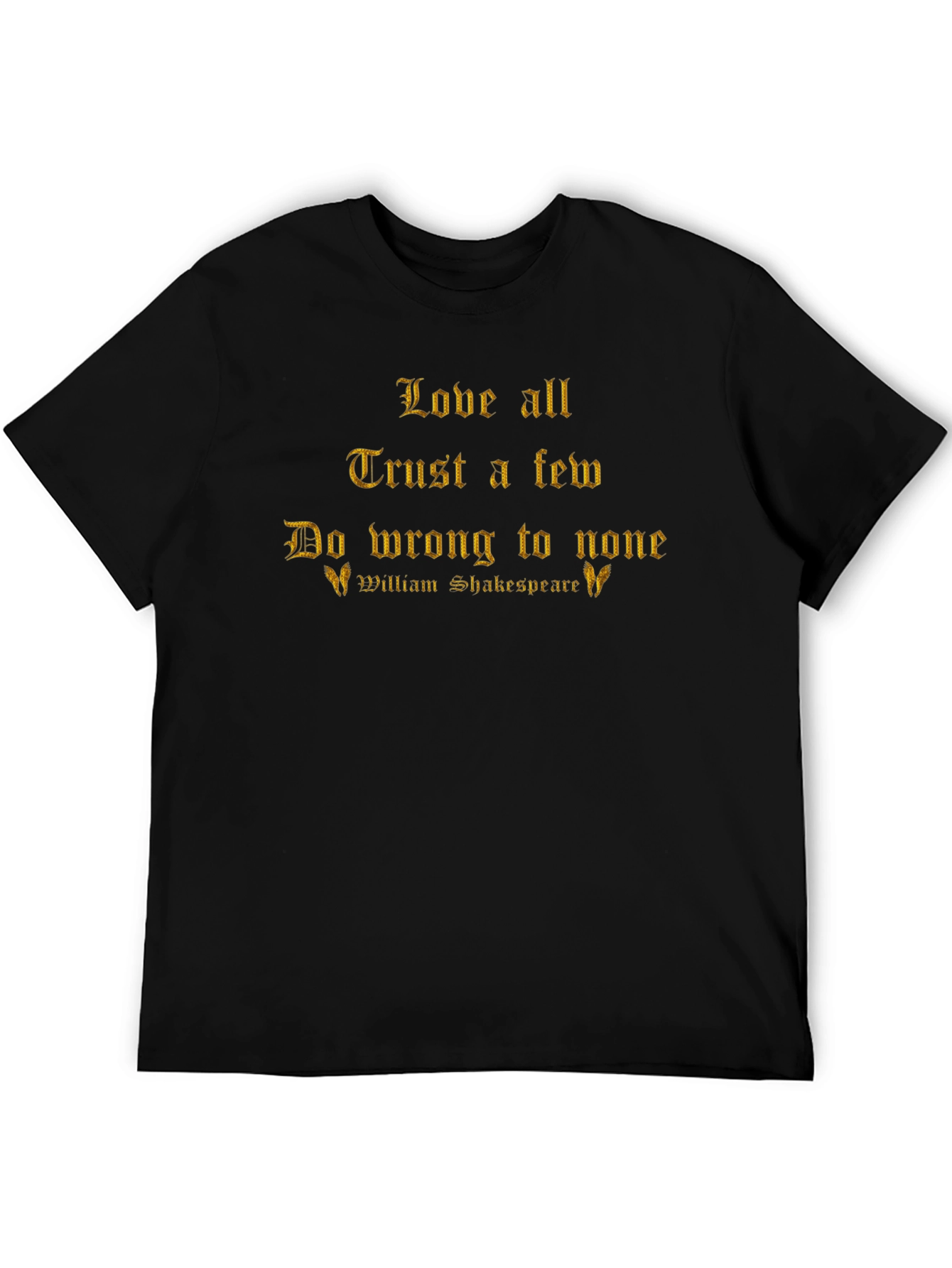Shakespeare Quote T-Shirt - Love All Trust Few
