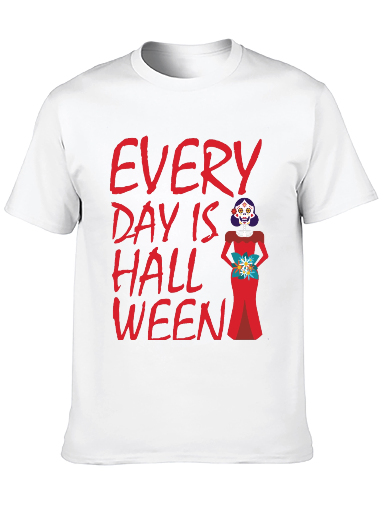 Every Day is Halloween T-Shirt