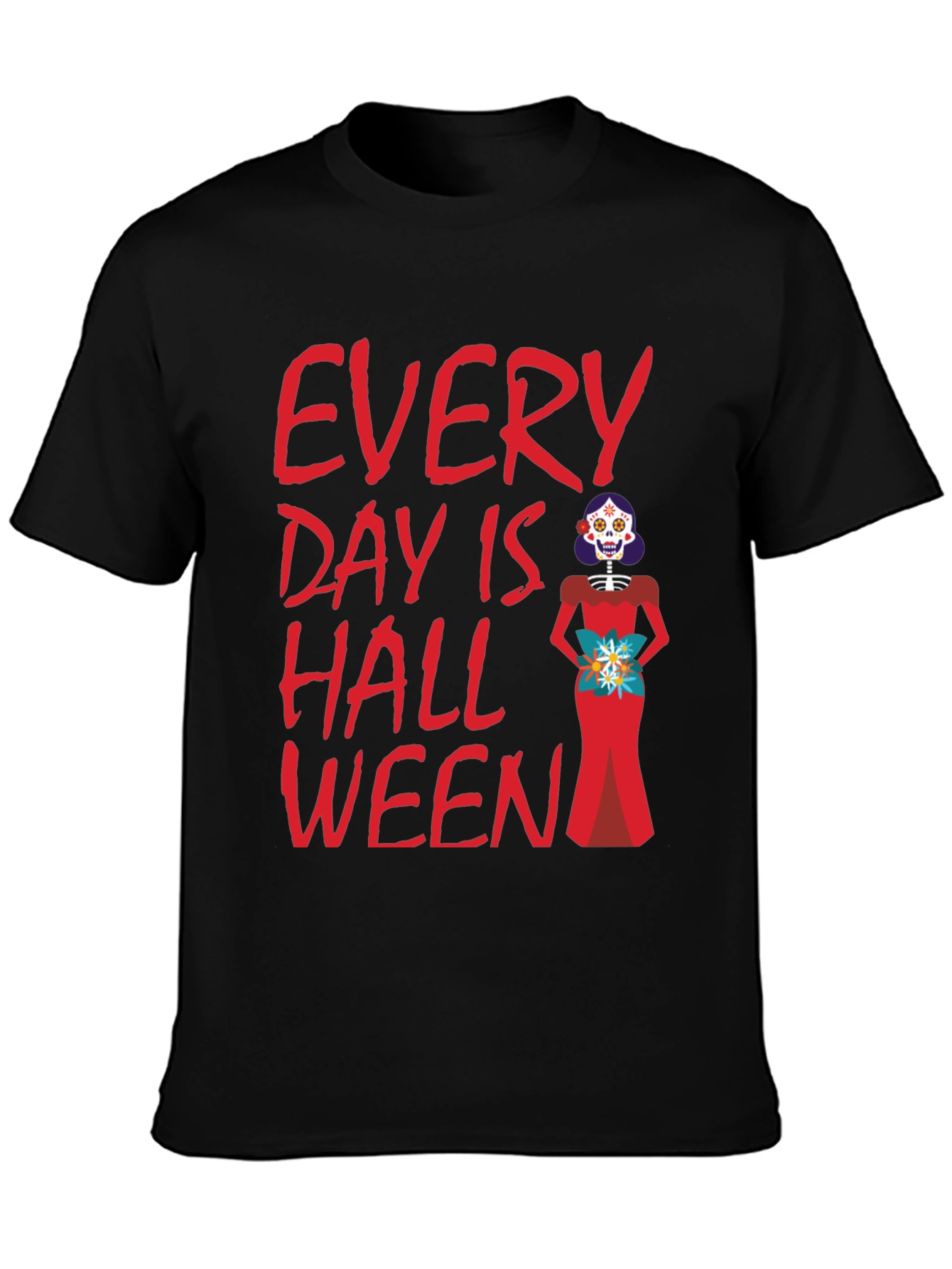 Every Day is Halloween T-Shirt