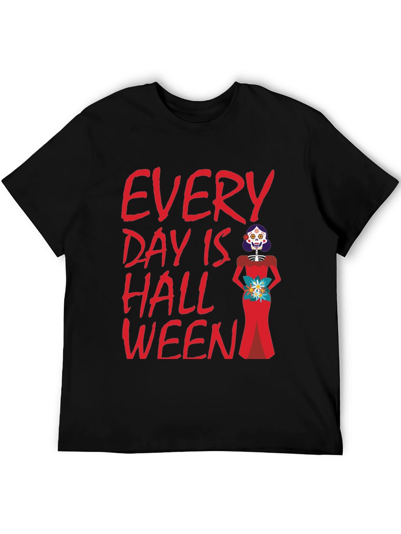 Every Day is Halloween T-Shirt
