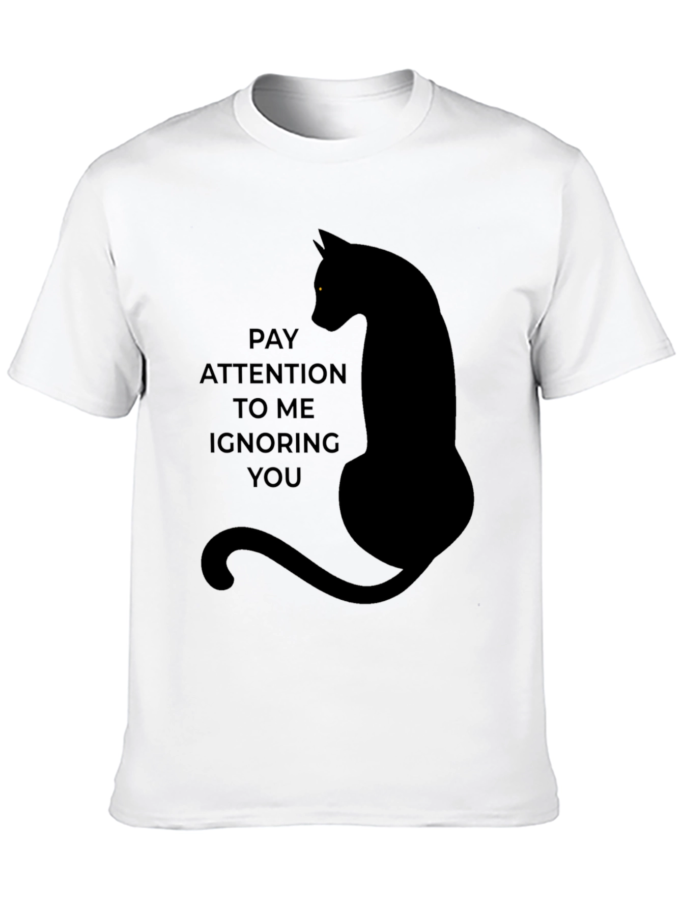 Pay Attention to Me Cat T-Shirt
