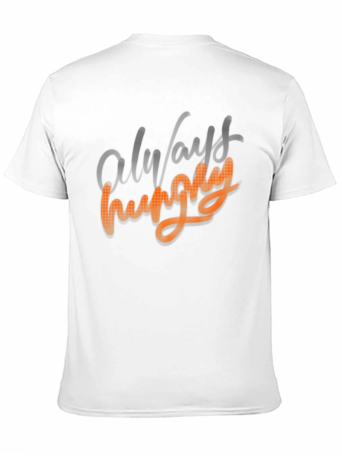 Always Get Hungry Graphic Tee