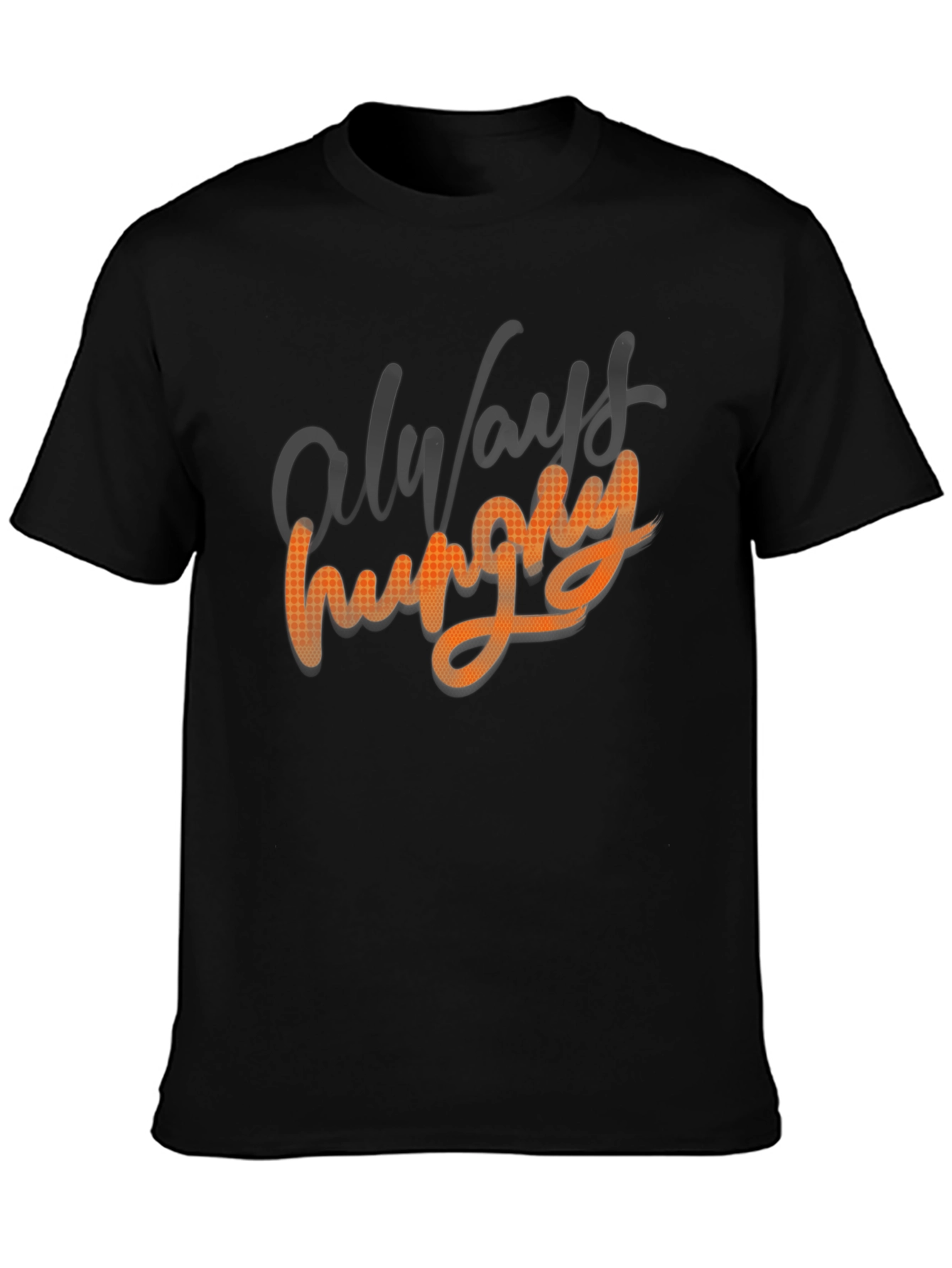 Always Get Hungry Graphic Tee