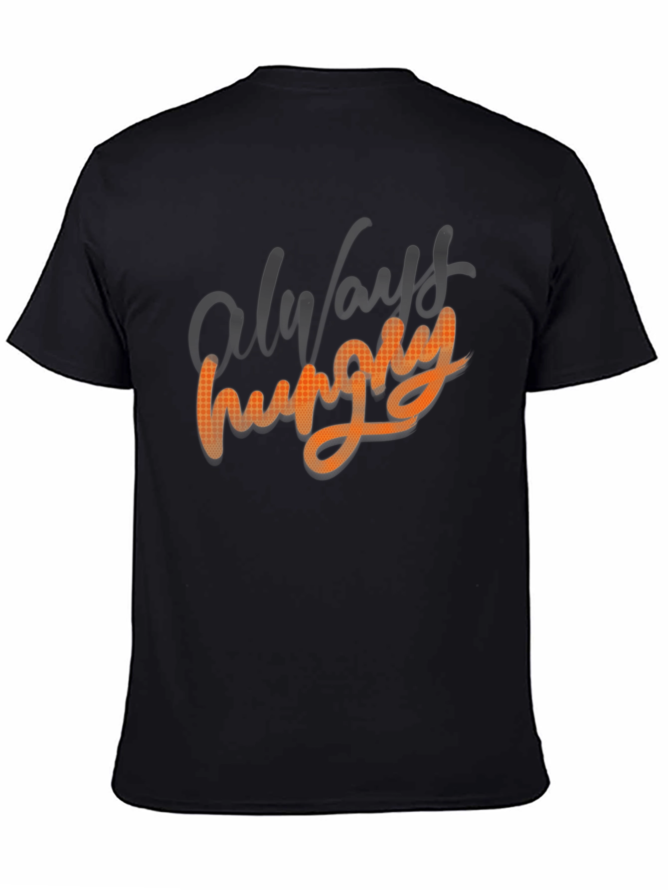 Always Get Hungry Graphic Tee
