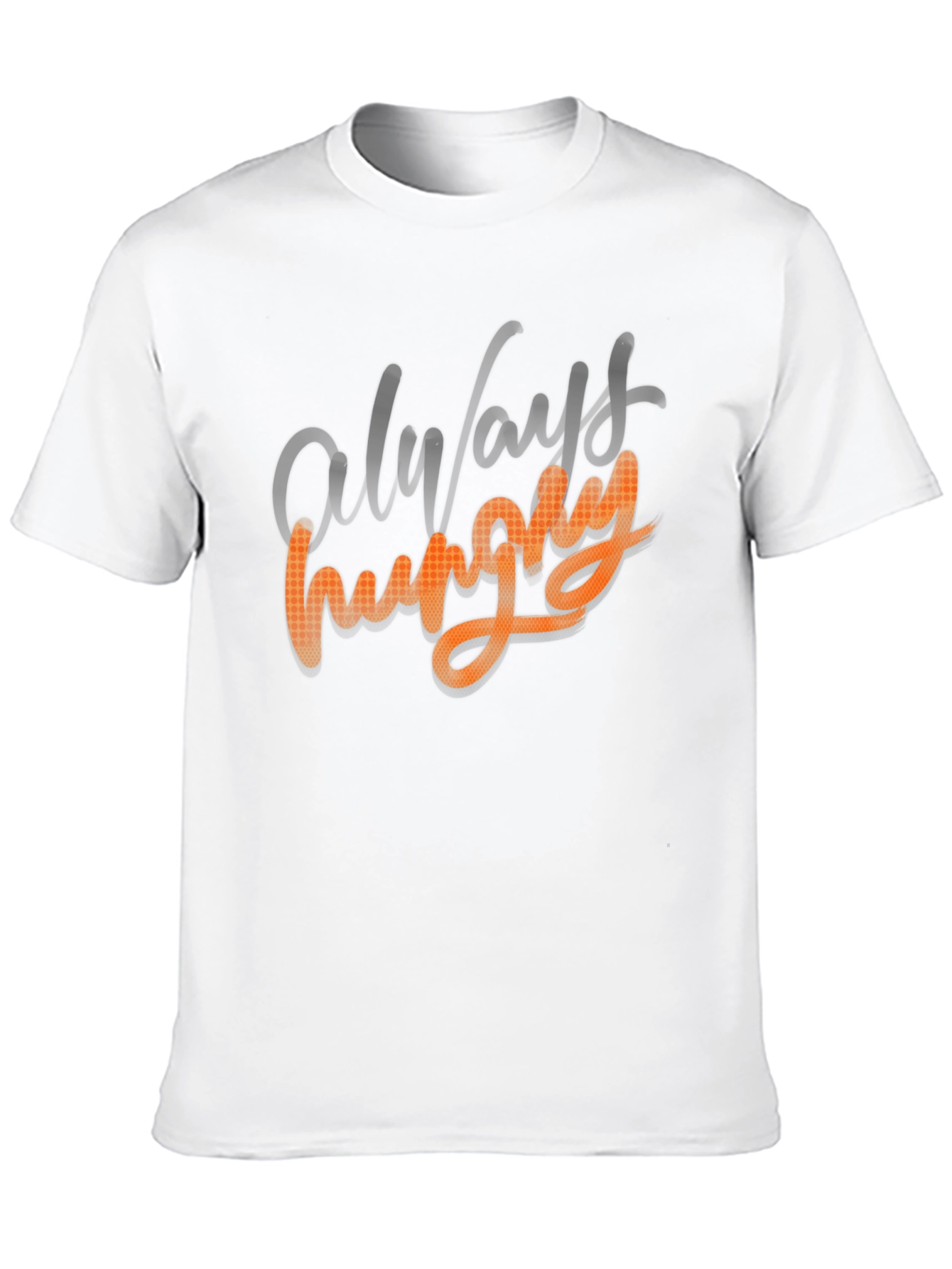 Always Get Hungry Graphic Tee