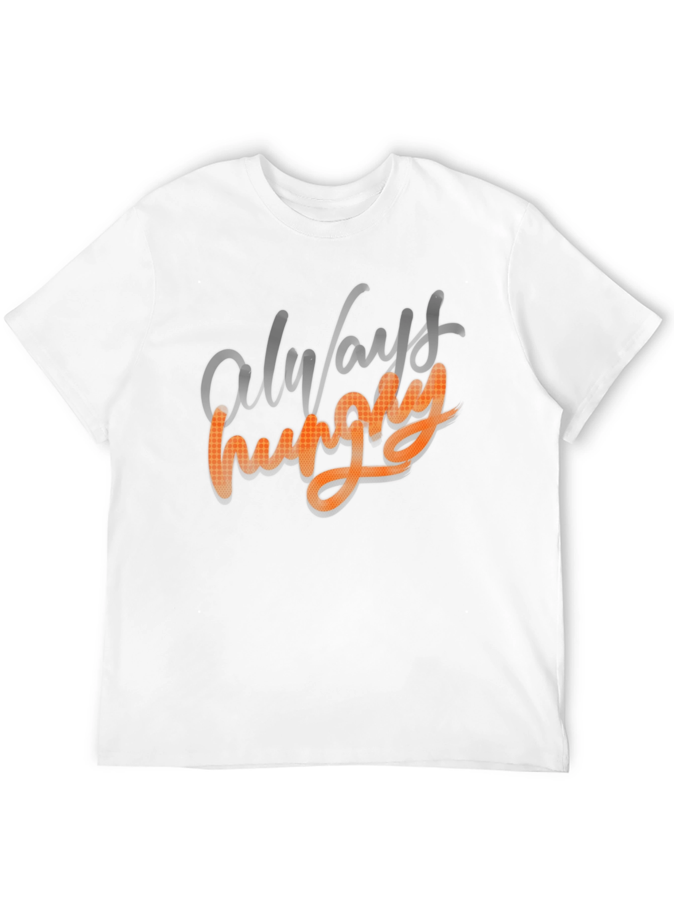 Always Get Hungry Graphic Tee