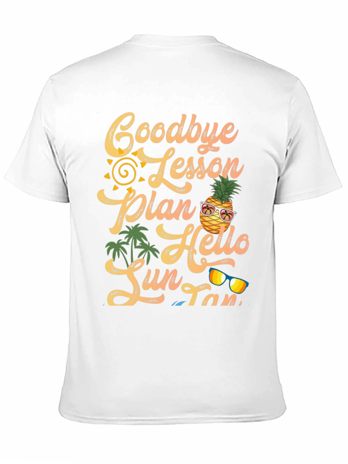 Goodbye Lesson Plan Hello Sun Tan T-Shirt