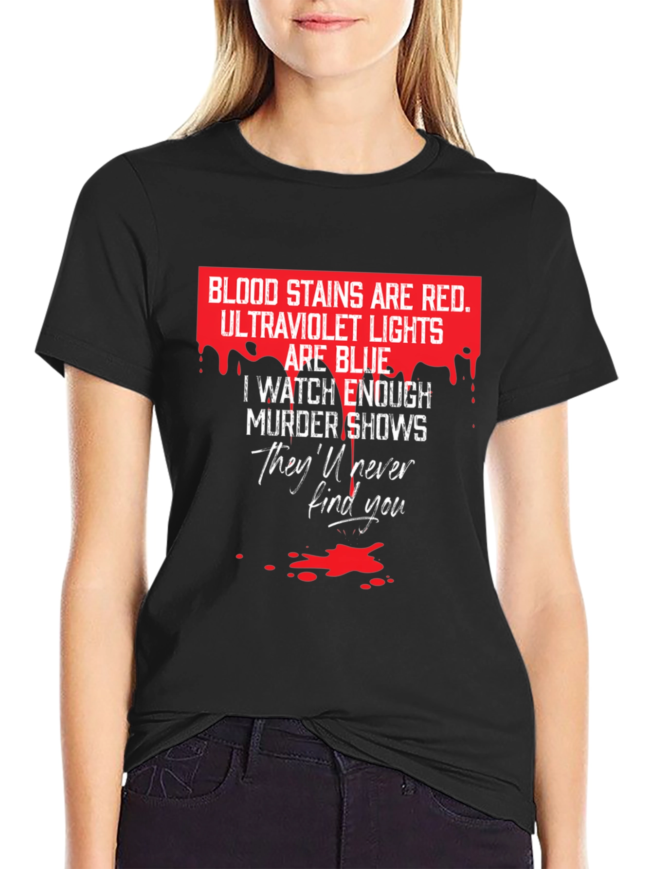 Murder Shows Black T-Shirt - Blood Stains Are Red