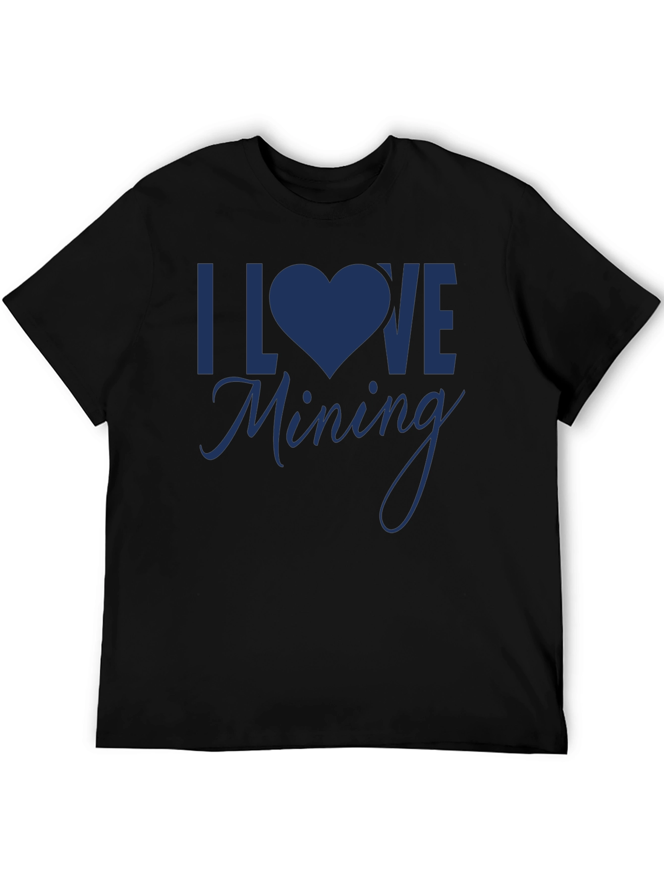I Love Mining T-Shirt - Black Cotton Tee