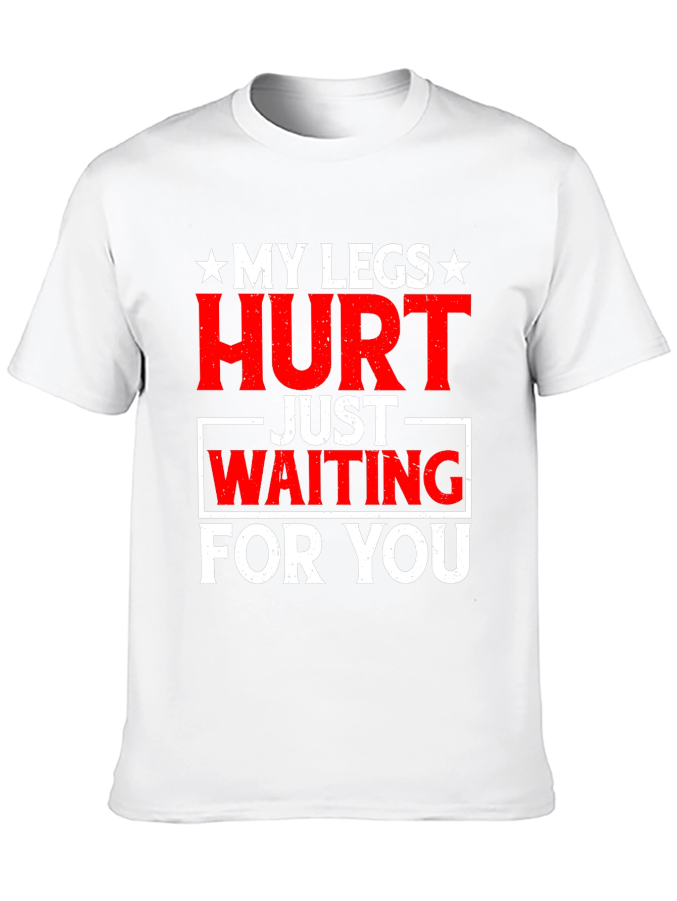Funny My Legs Hurt Graphic Tee