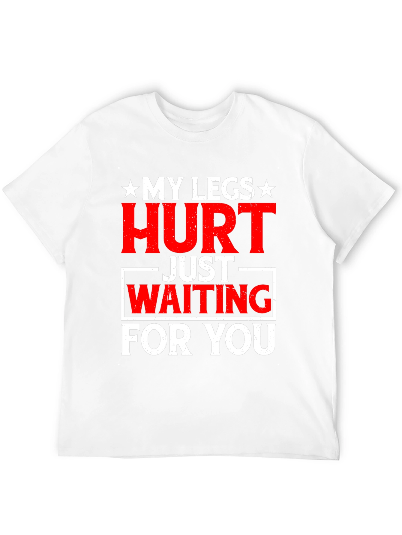 Funny My Legs Hurt Graphic Tee