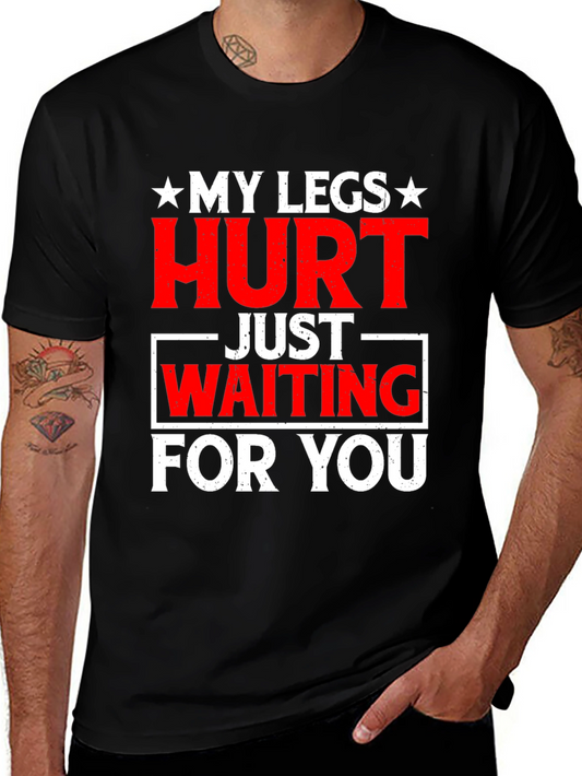 Funny My Legs Hurt Graphic Tee
