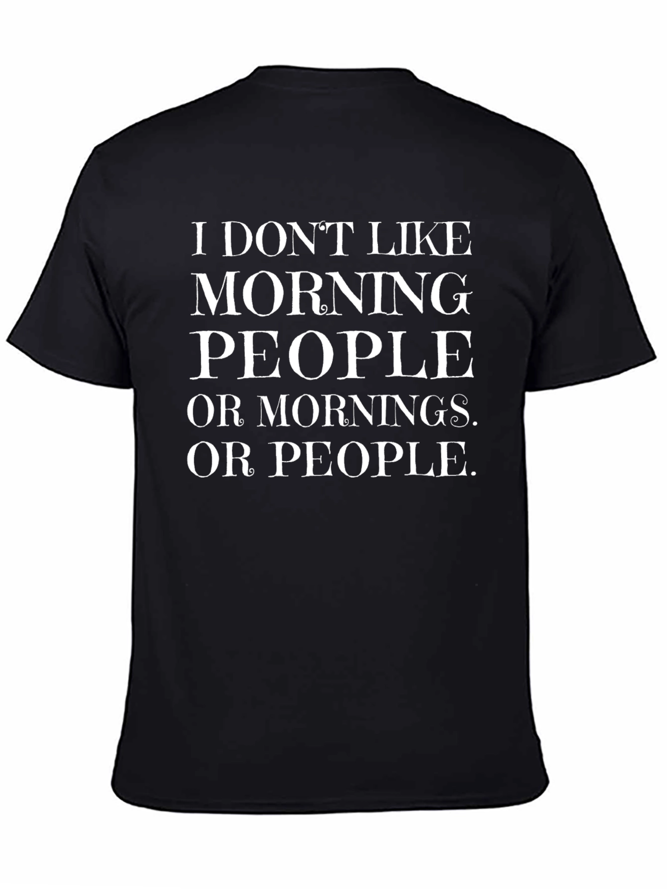 Funny I Dont Like Morning People Graphic Tee