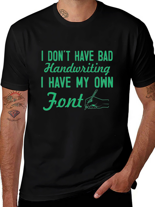 Funny My Own Font Graphic T-Shirt