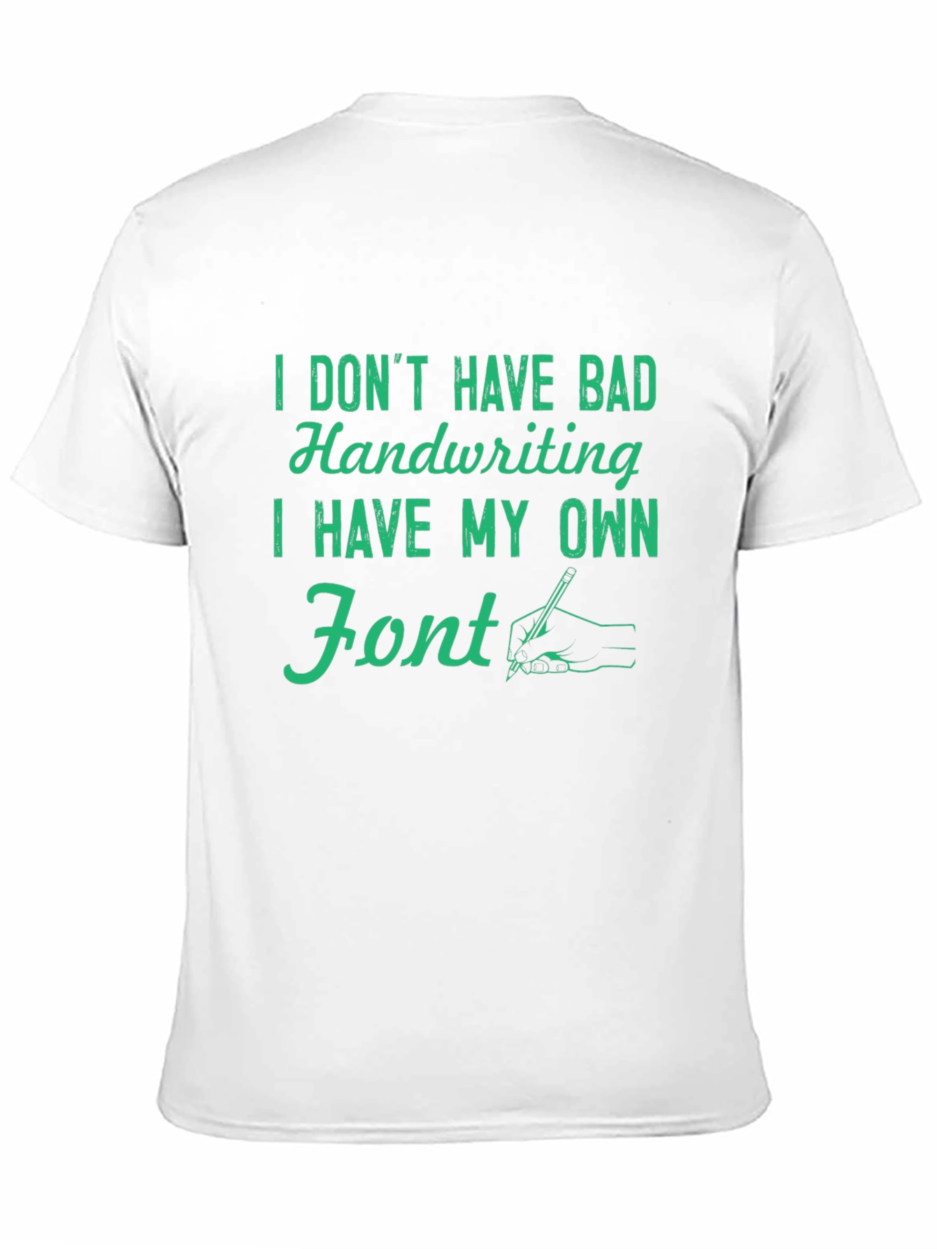 Funny My Own Font Graphic T-Shirt