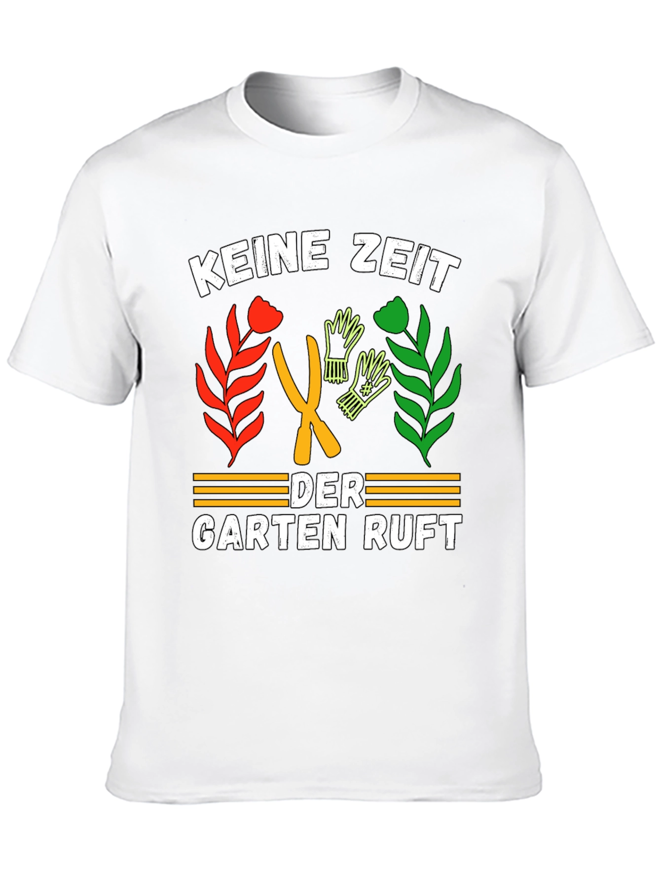 Gardening T-Shirt - Keine Zeit Der Garten Ruft
