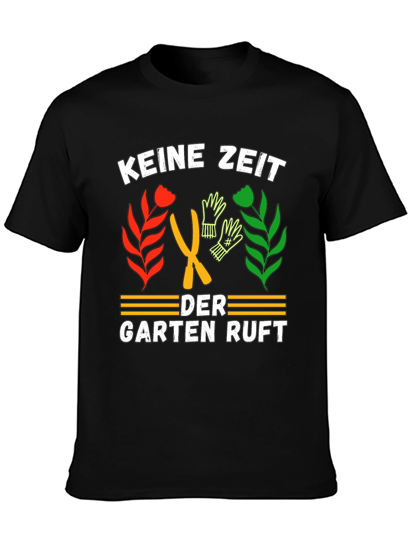 Gardening T-Shirt - Keine Zeit Der Garten Ruft