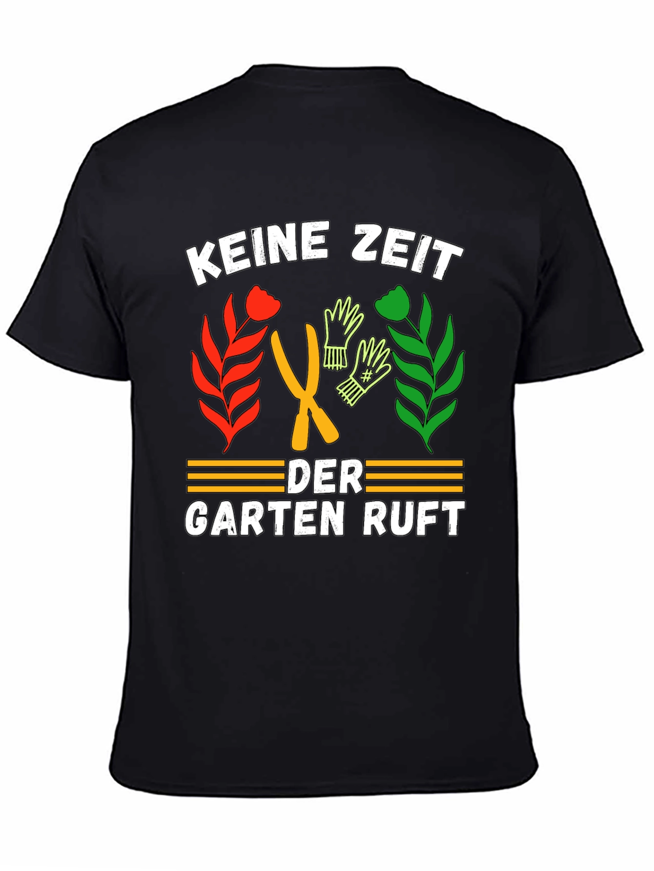 Gardening T-Shirt - Keine Zeit Der Garten Ruft