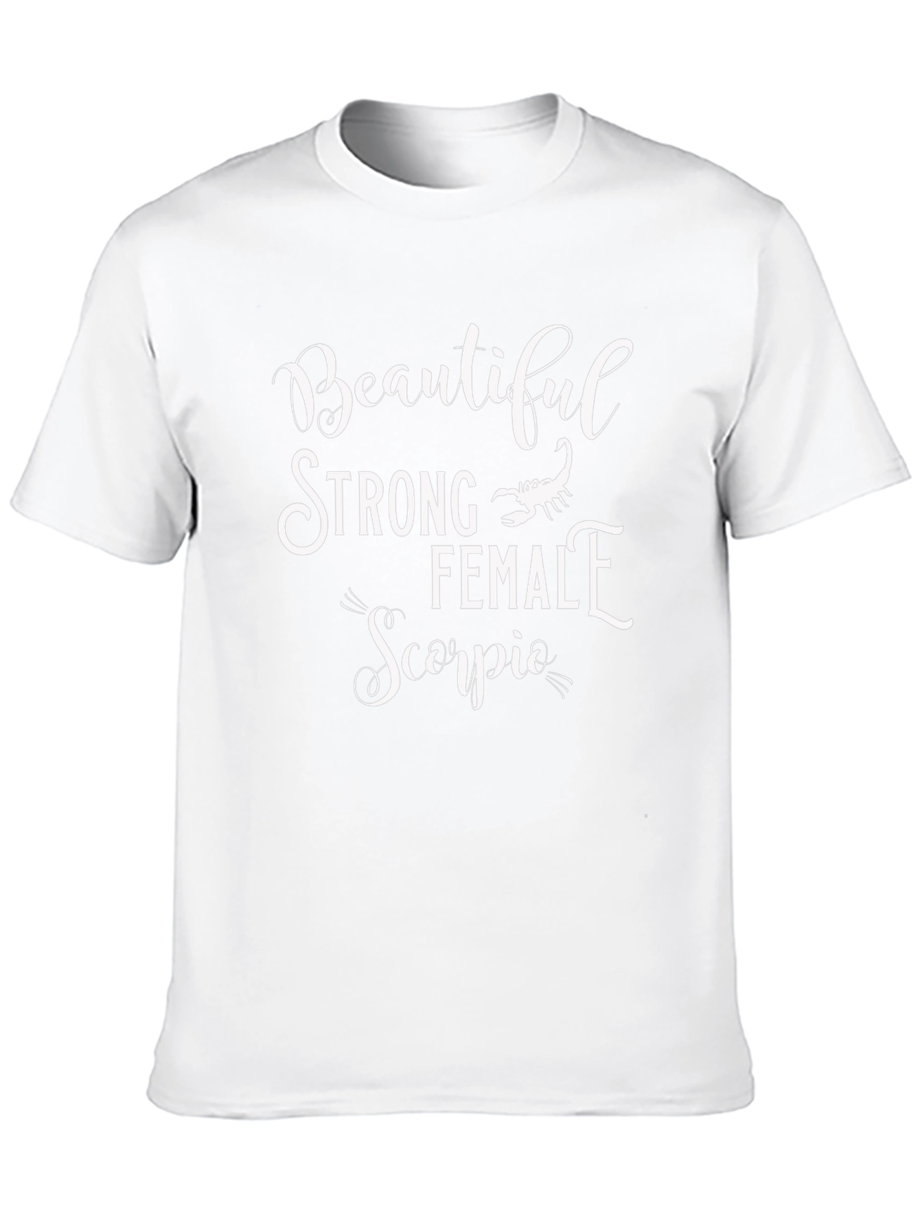 Beautiful Strong Female Scorpio T-Shirt