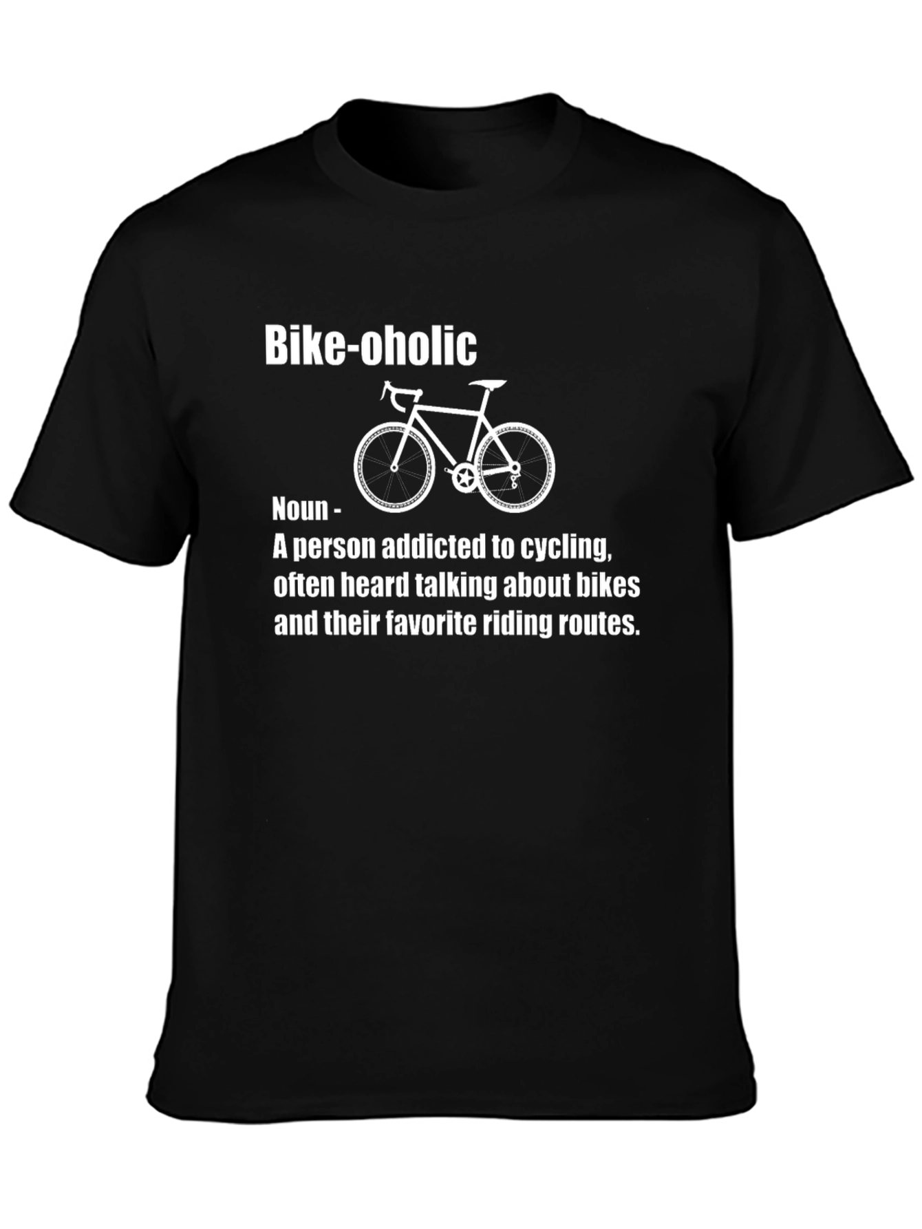 Bike-oholic T-Shirt: Cycling Addict Definition