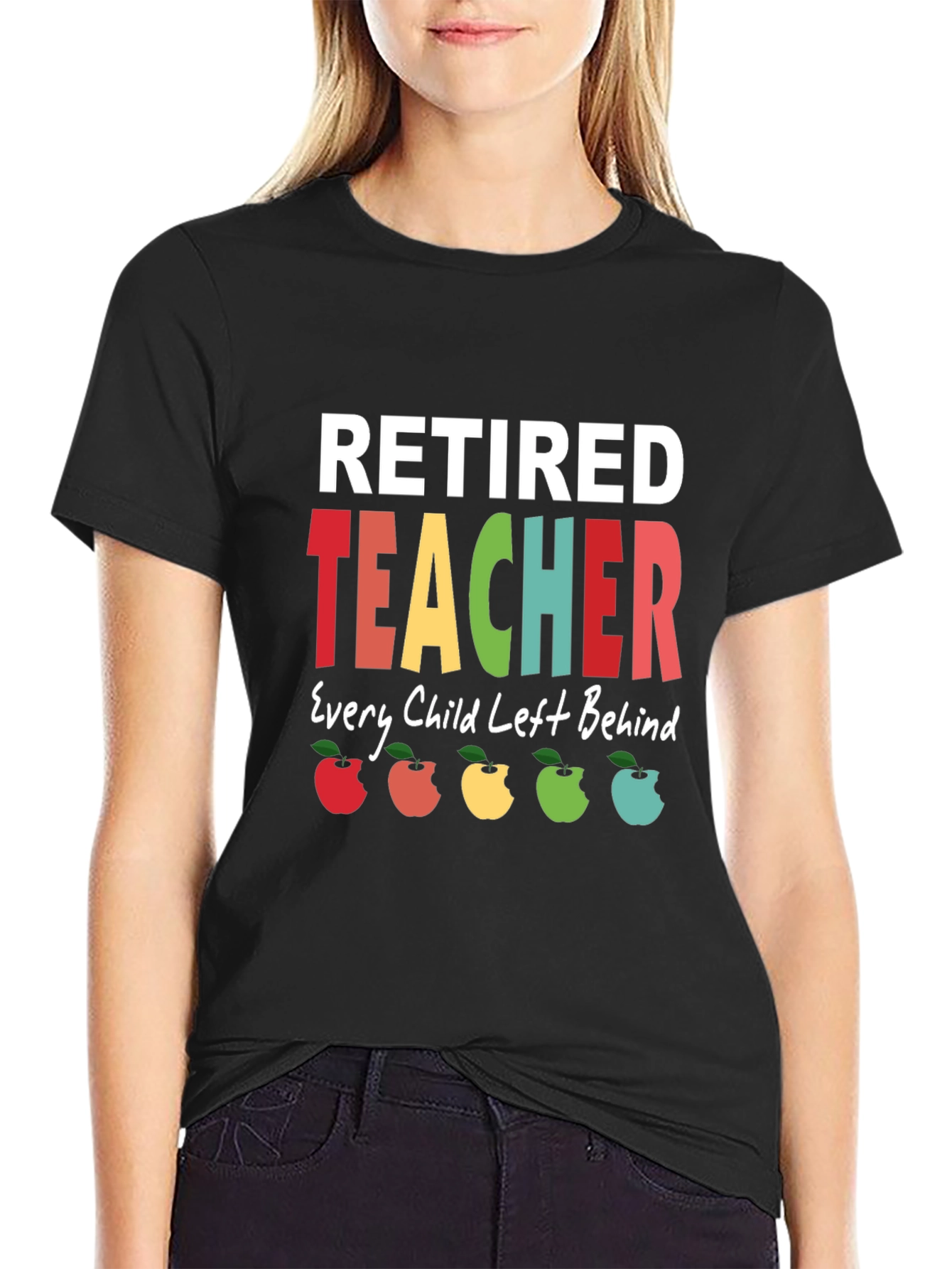 Retired Teacher T-Shirt - Every Child Left Behind