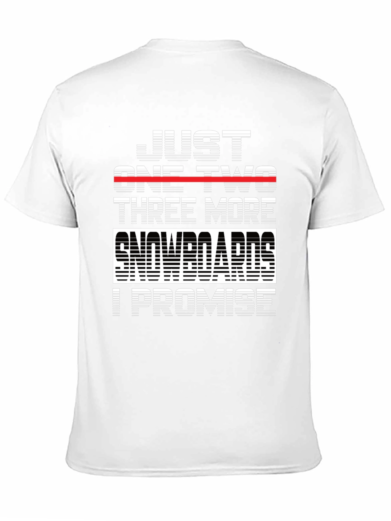 Just One Two Three More Snowboards T-Shirt