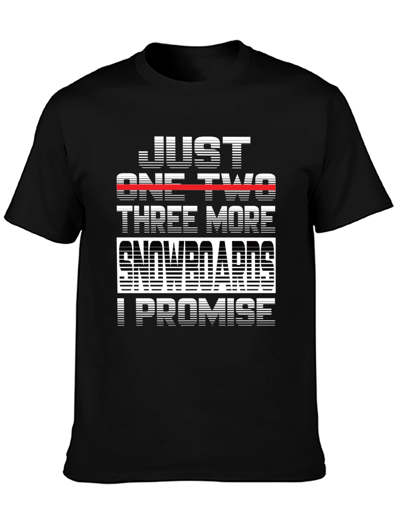 Just One Two Three More Snowboards T-Shirt