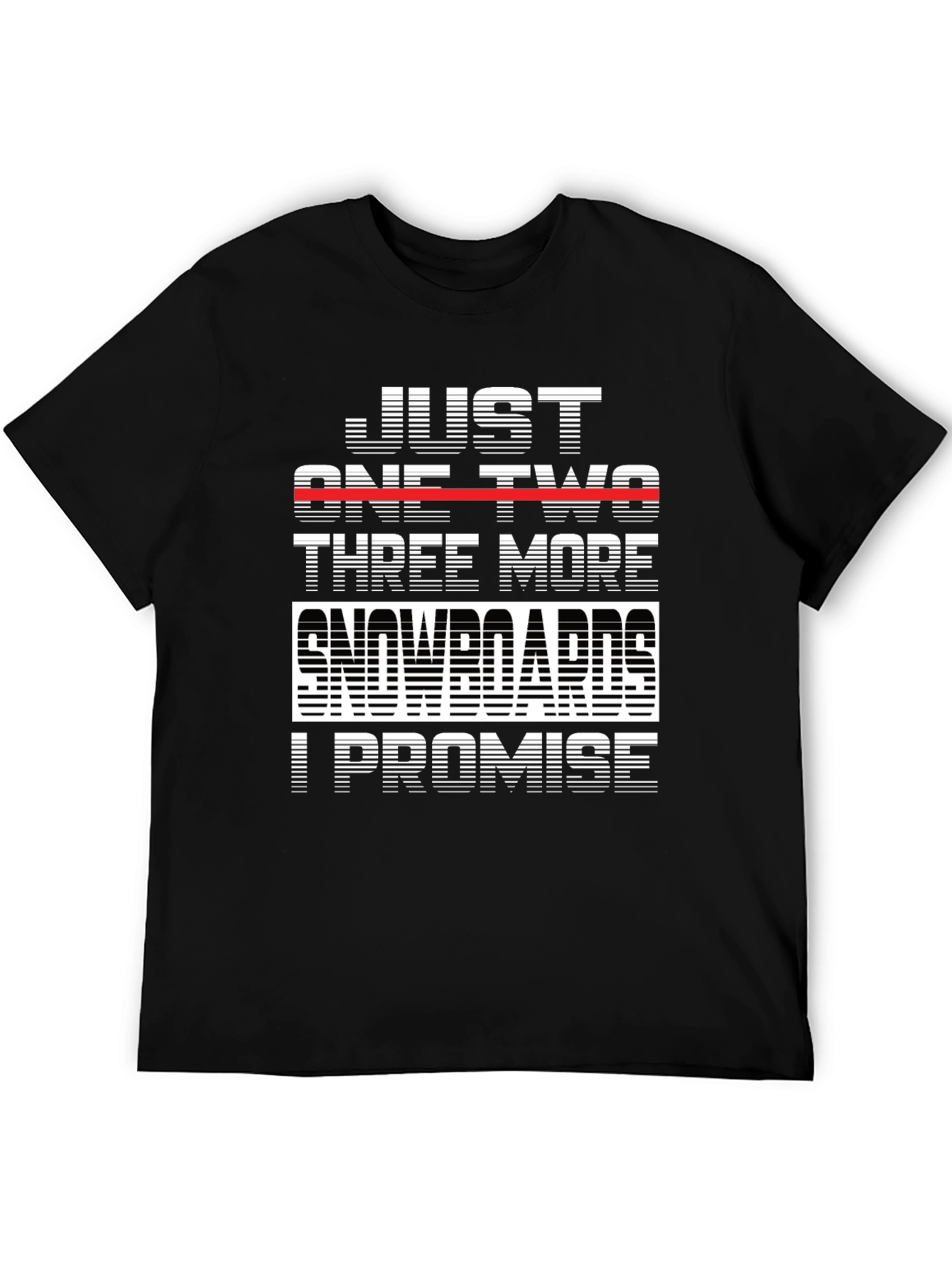 Just One Two Three More Snowboards T-Shirt
