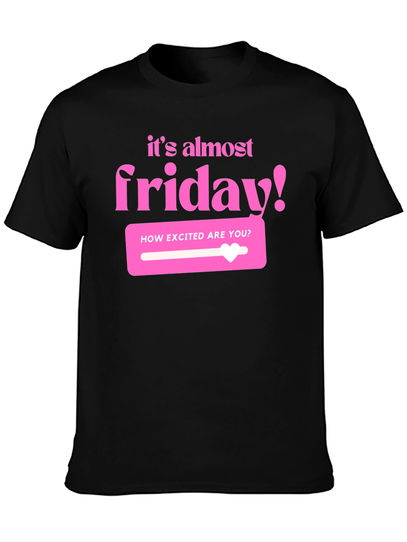 Its Almost Friday T-Shirt - Black