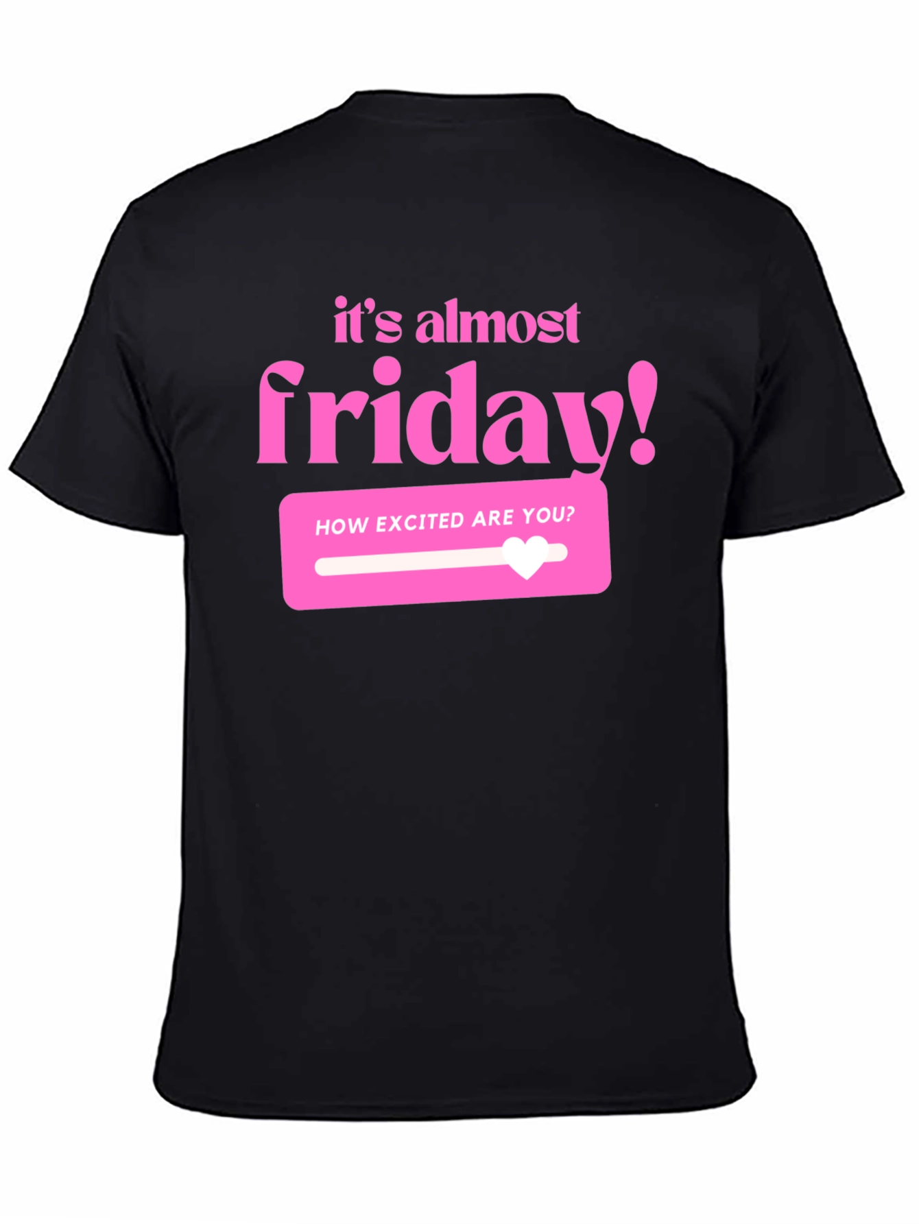 Its Almost Friday T-Shirt - Black