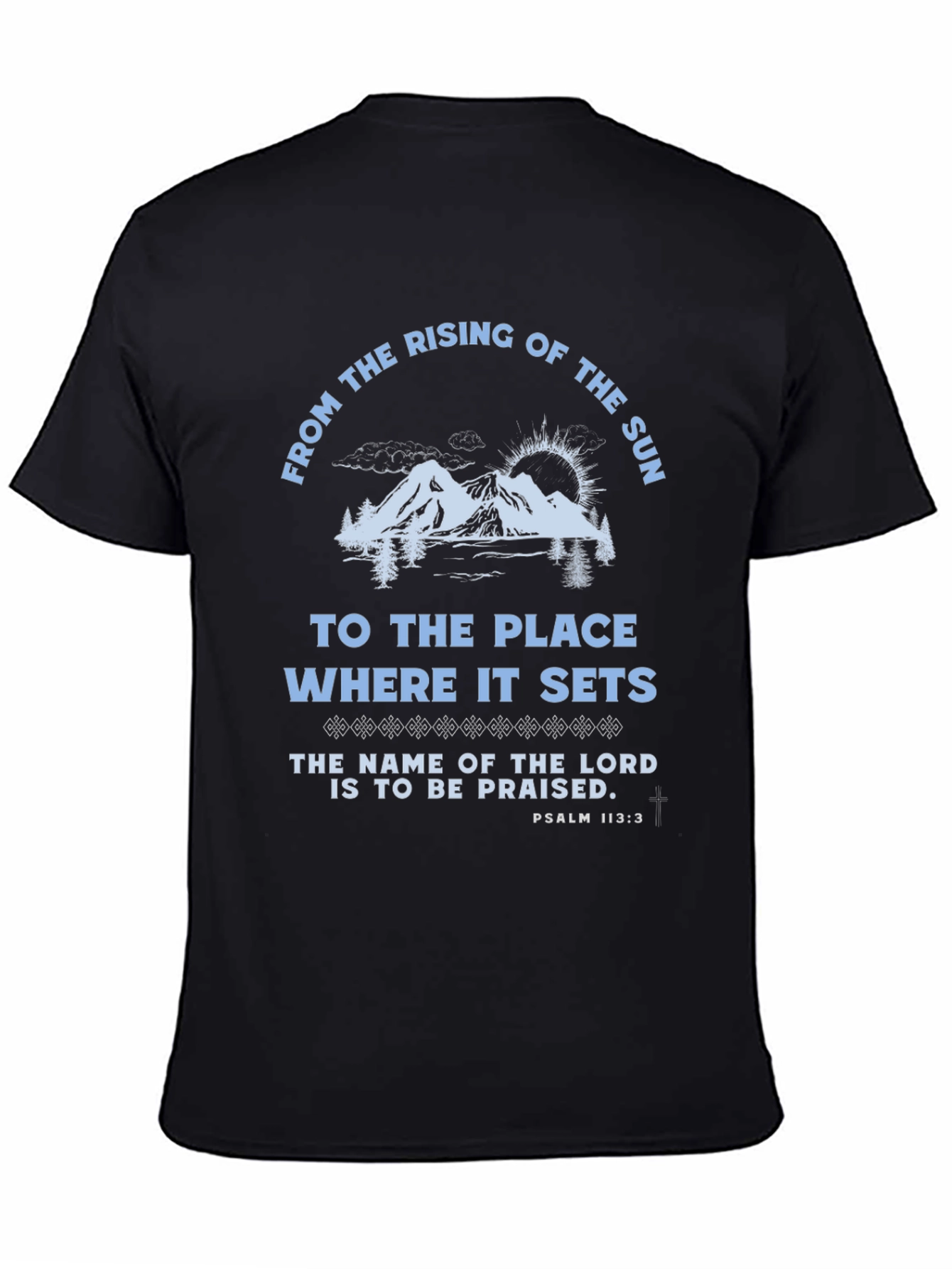 Psalm 113:3 Graphic T-Shirt