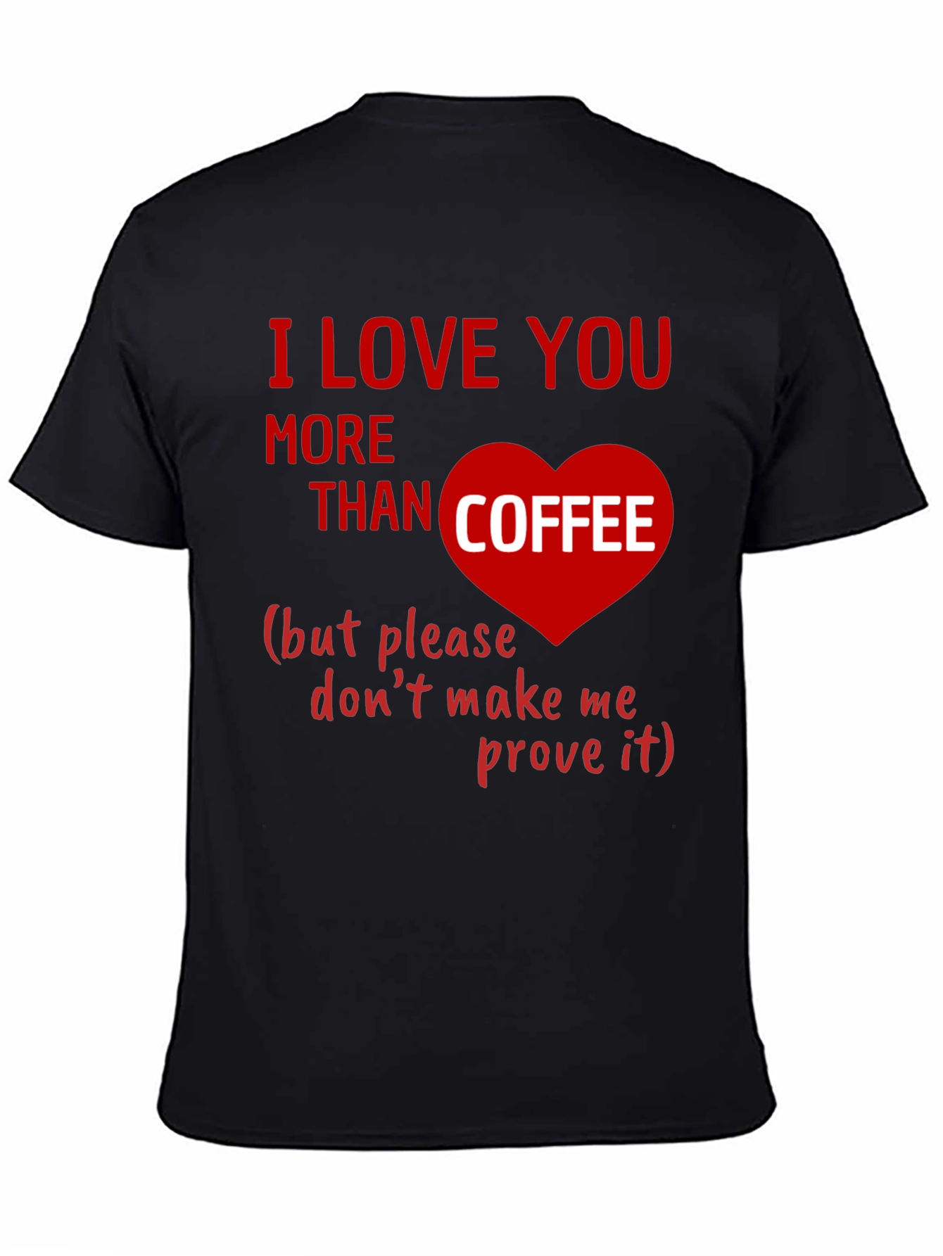 I Love You More Than Coffee Graphic Tee