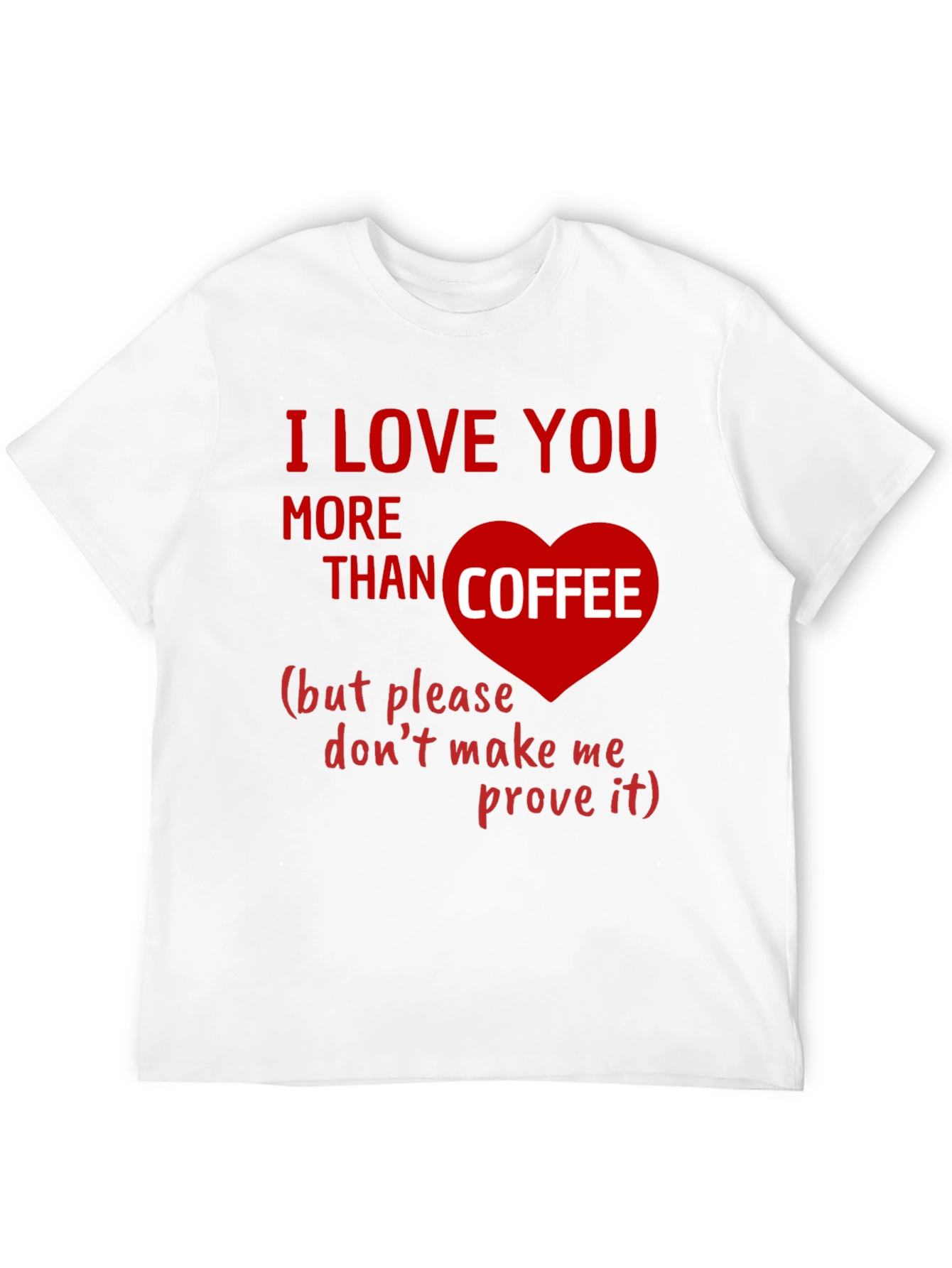 I Love You More Than Coffee Graphic Tee