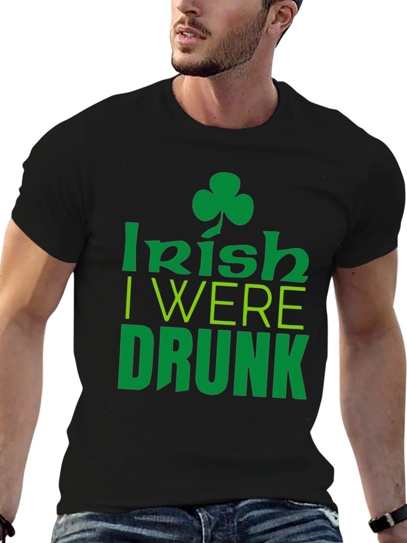 Irish I Were Drunk St. Patricks Day Black T-Shirt