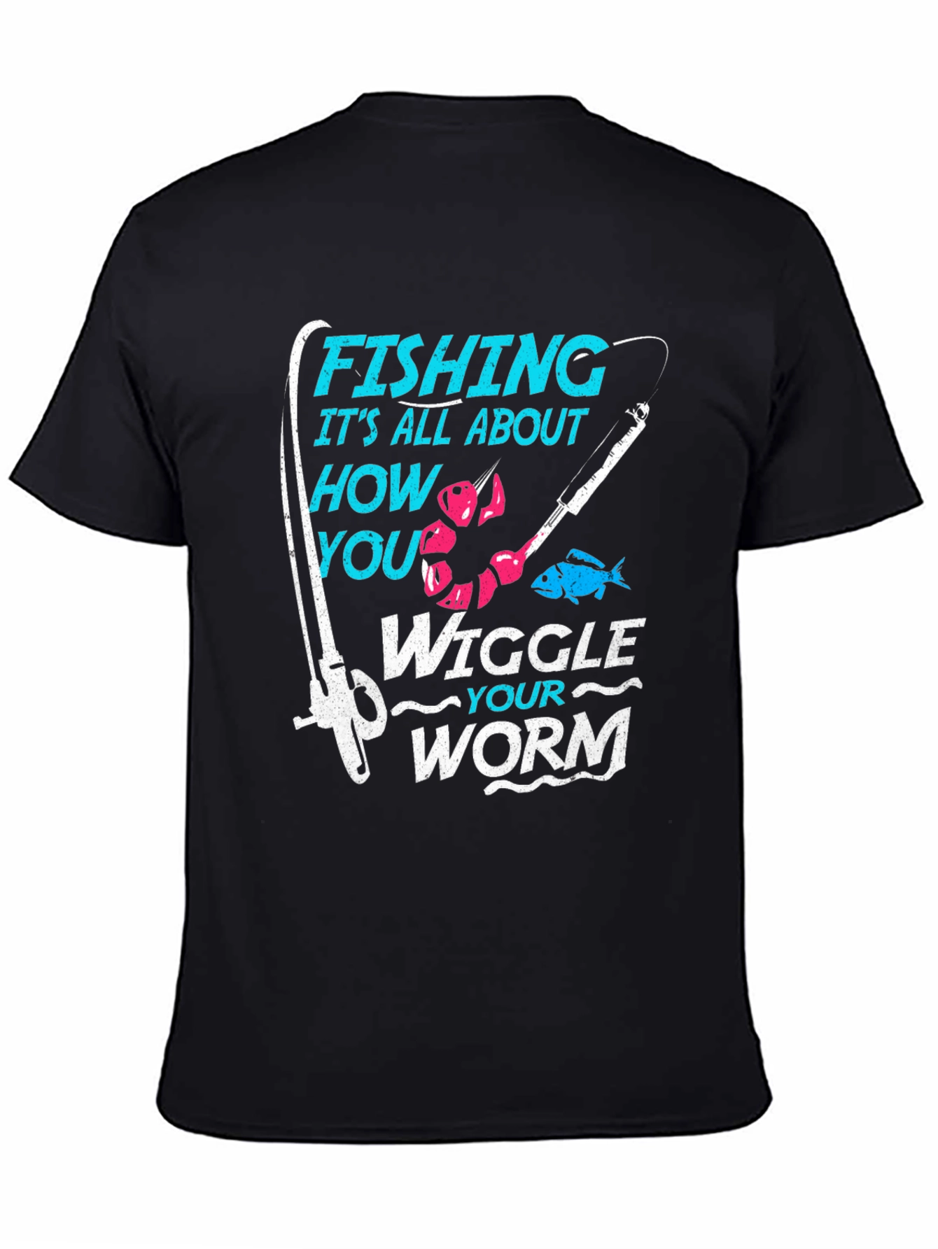 Fishing Wiggle Your Worm Graphic T-Shirt