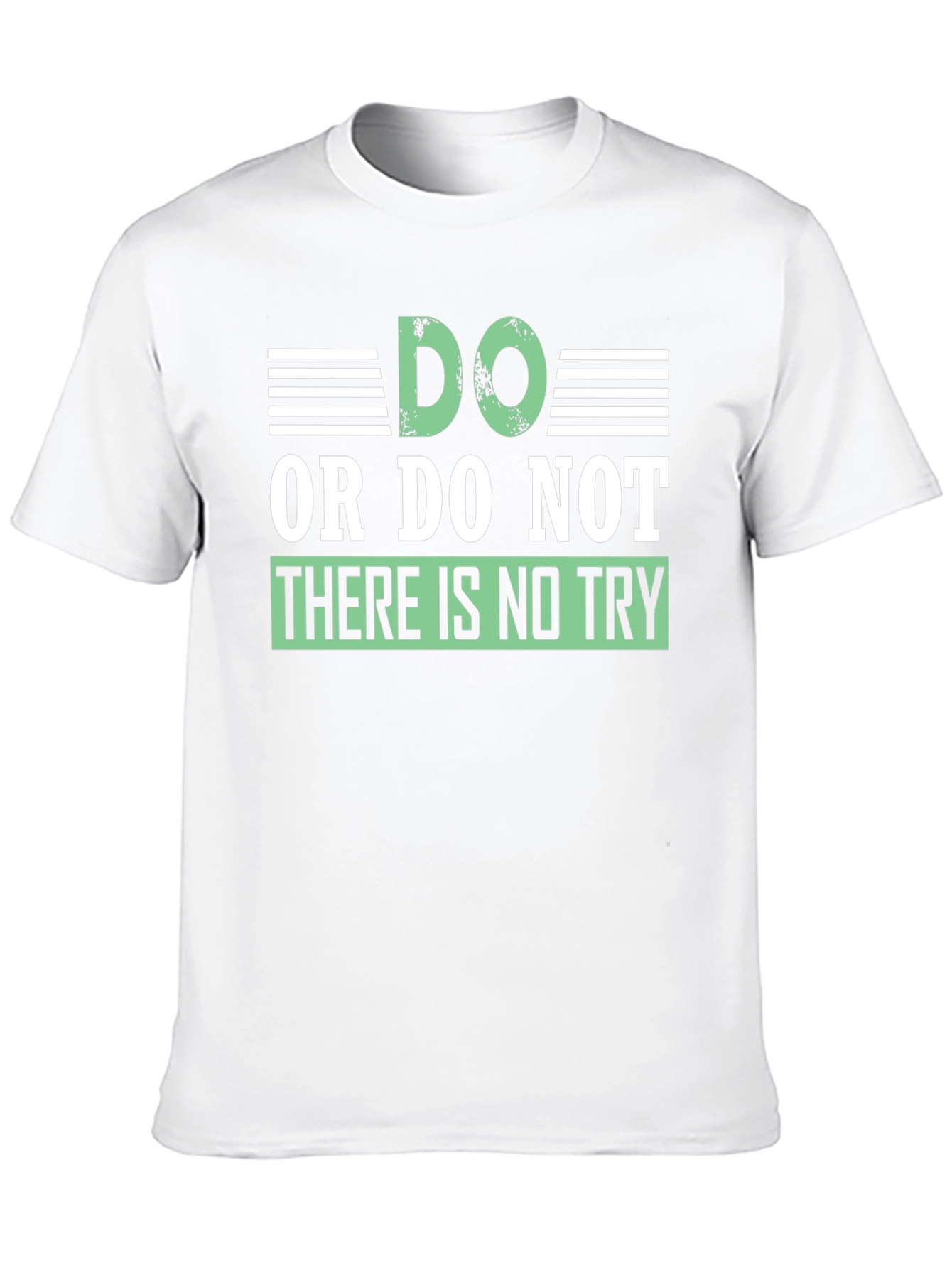 Do or Do Not T-Shirt - Motivational Quote