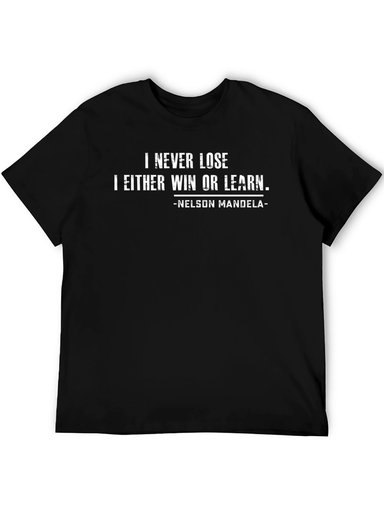 Inspirational Quote T-Shirt - Never Lose Only Learn