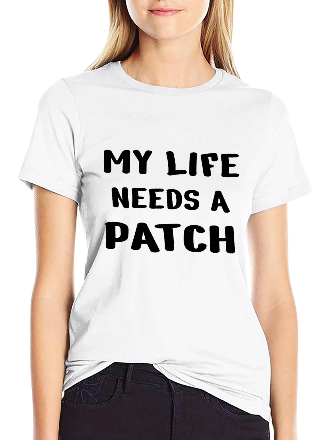 My Life Needs a Patch Graphic T-Shirt