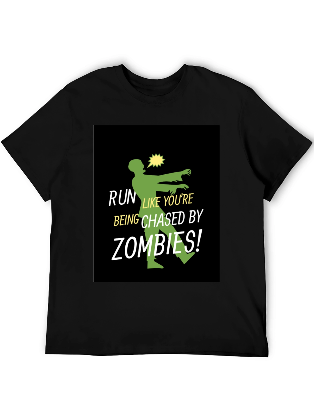 Run Like Youre Being Chased By Zombies T-Shirt
