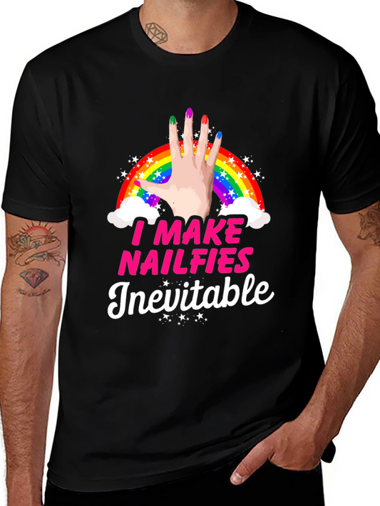 I Make Nailfies Inevitable T-Shirt