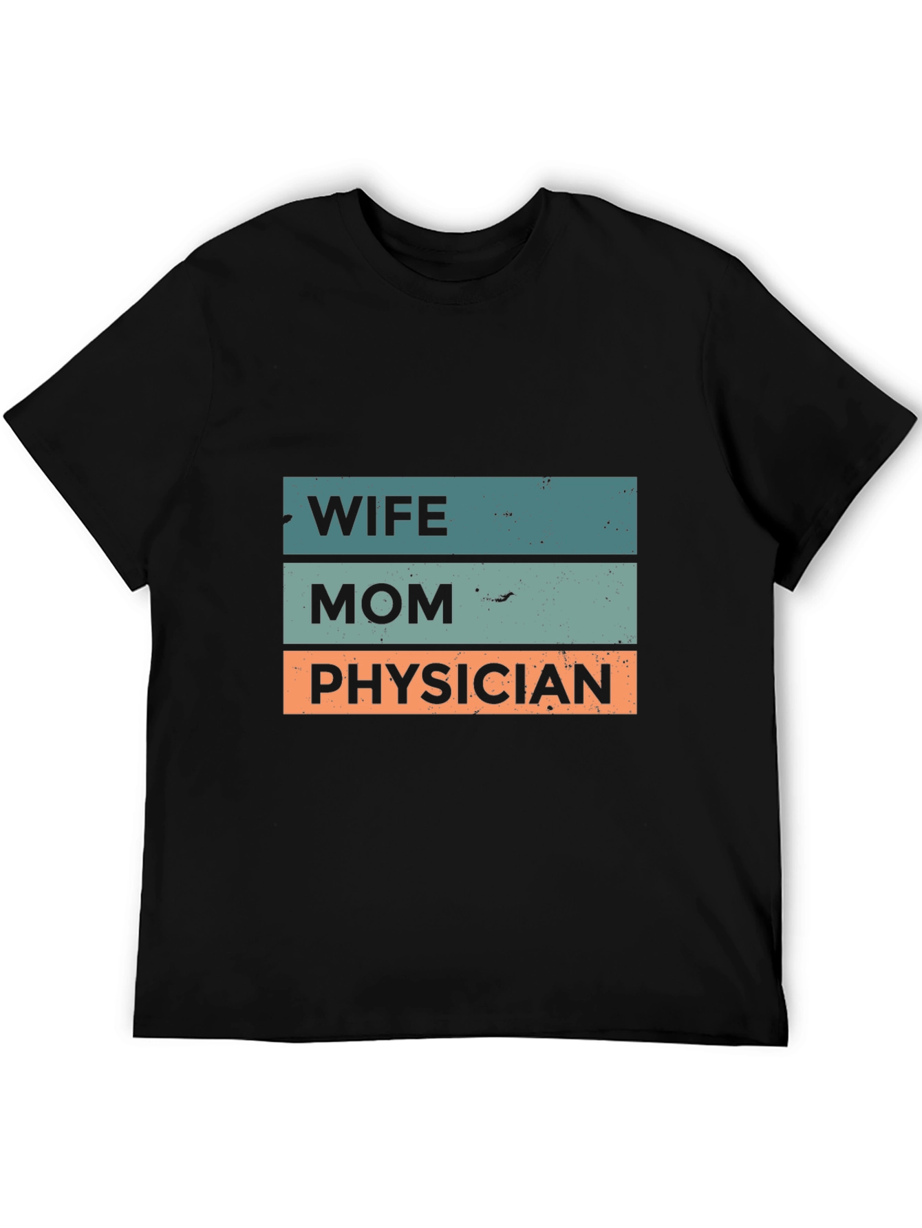 Wife Mom Physician T-Shirt - Black