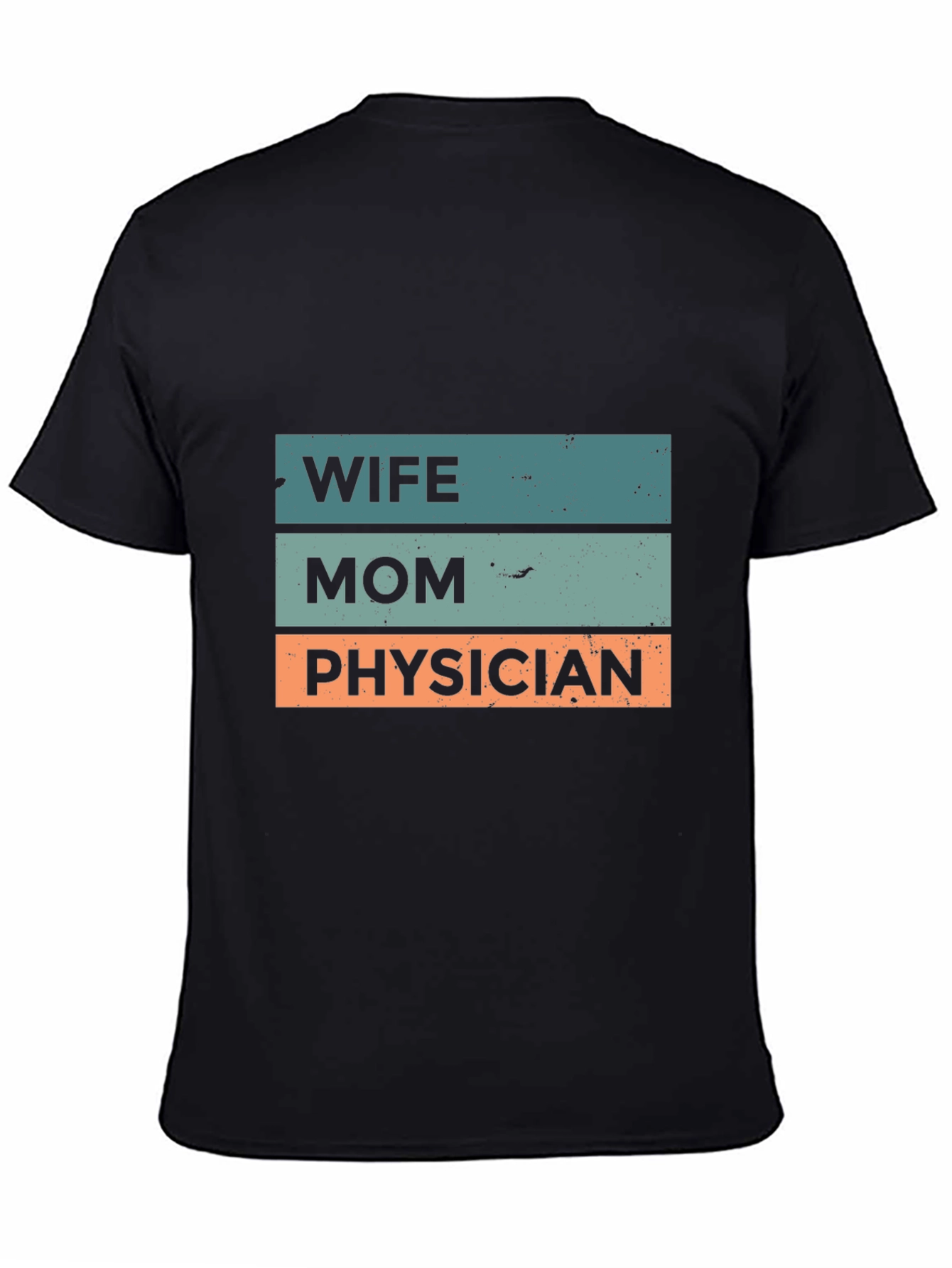 Wife Mom Physician T-Shirt - Black